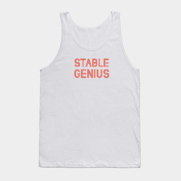 Stable Genius Tank Top by PapaBat